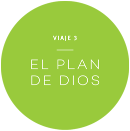 Viaje 3: El plan de Dios