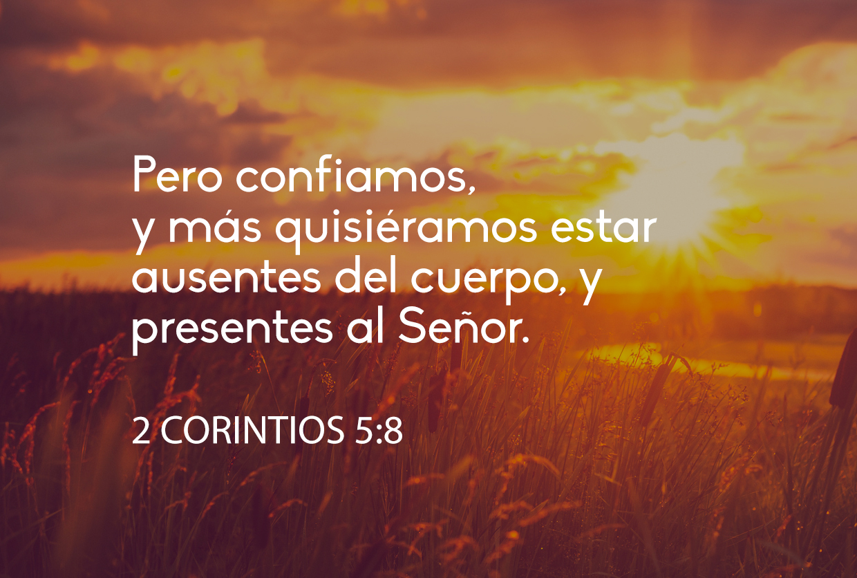 ¿Ausentes del cuerpo y presentes al Señor?