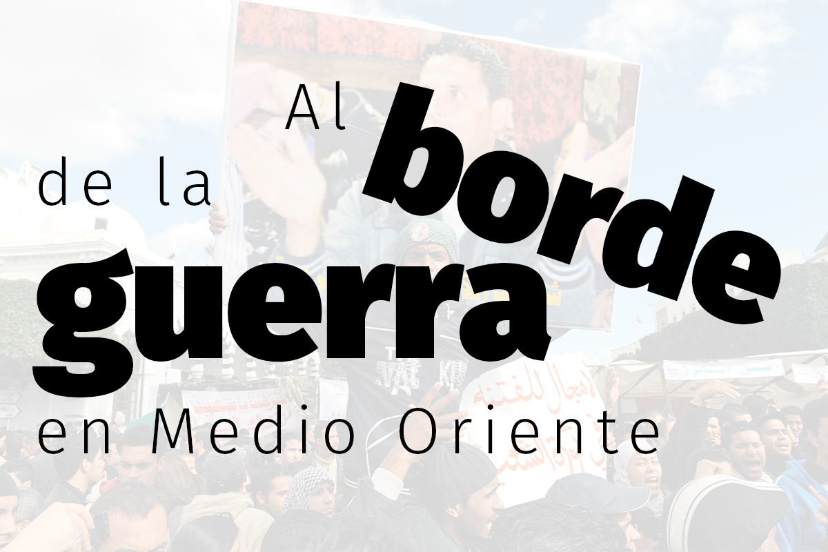 Al borde de la guerra en Medio Oriente
