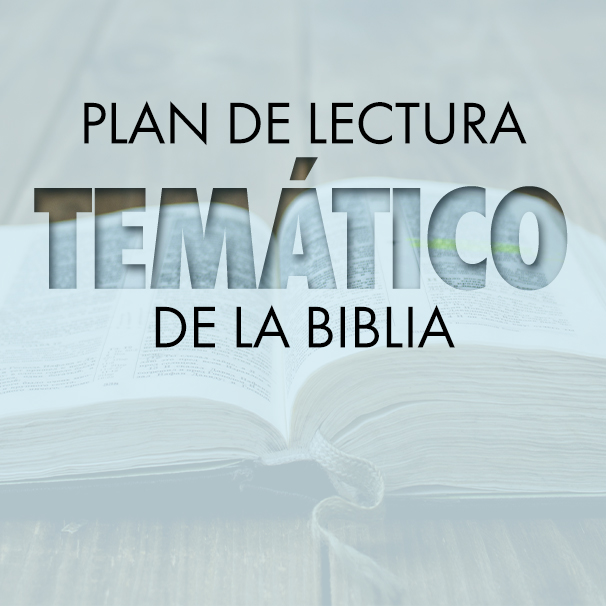 Plan de lectura temático de la Biblia