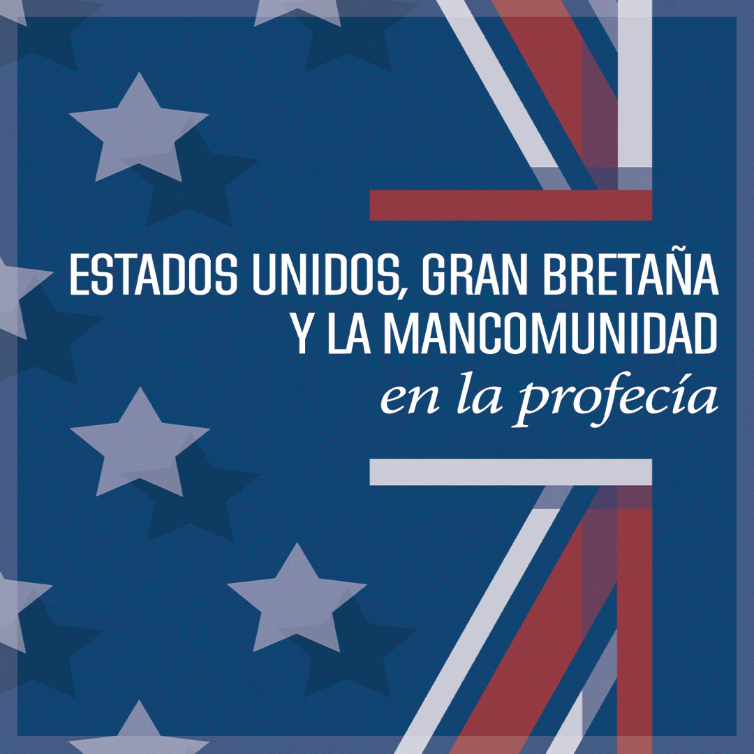 Estados Unidos, Gran Bretaña y la Mancomunidad en la profecía