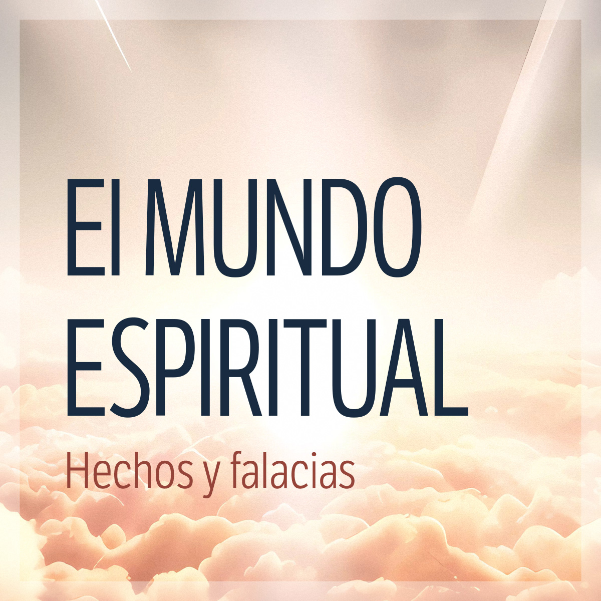 El mundo espiritual: hechos y falacias