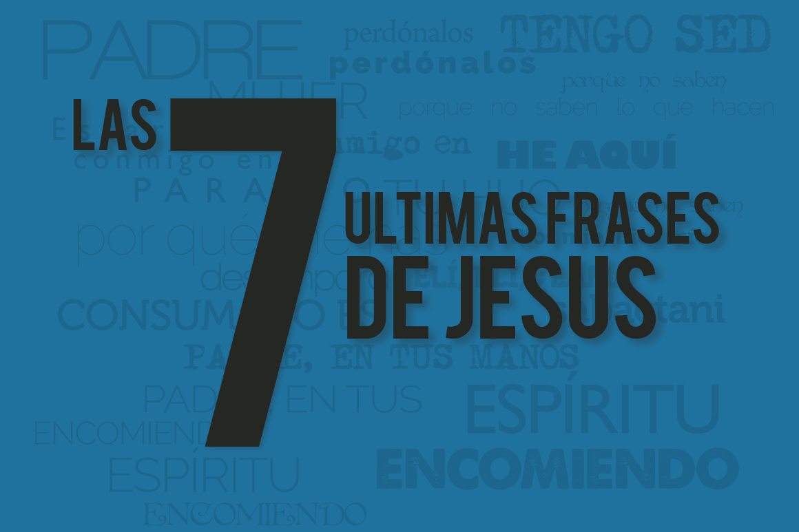 Las siete últimas frases de Jesús