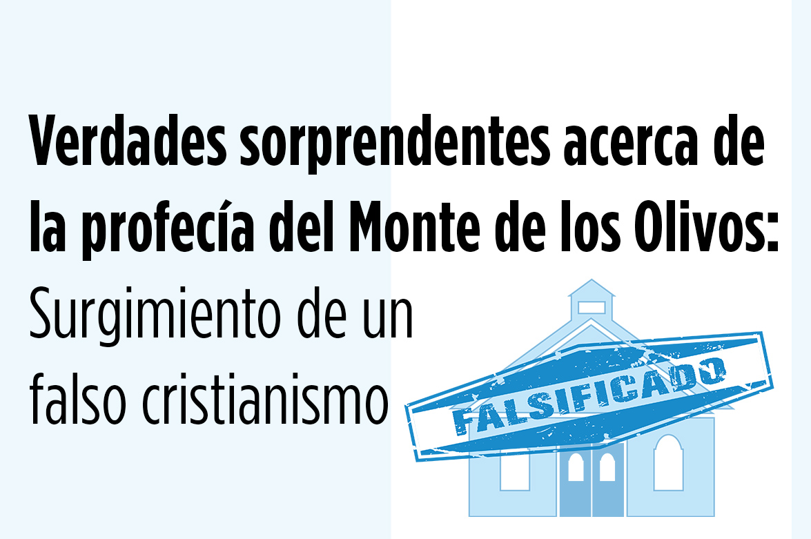 Parte 2: Surgimiento de un falso cristianismo