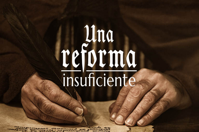 Una reforma insuficiente